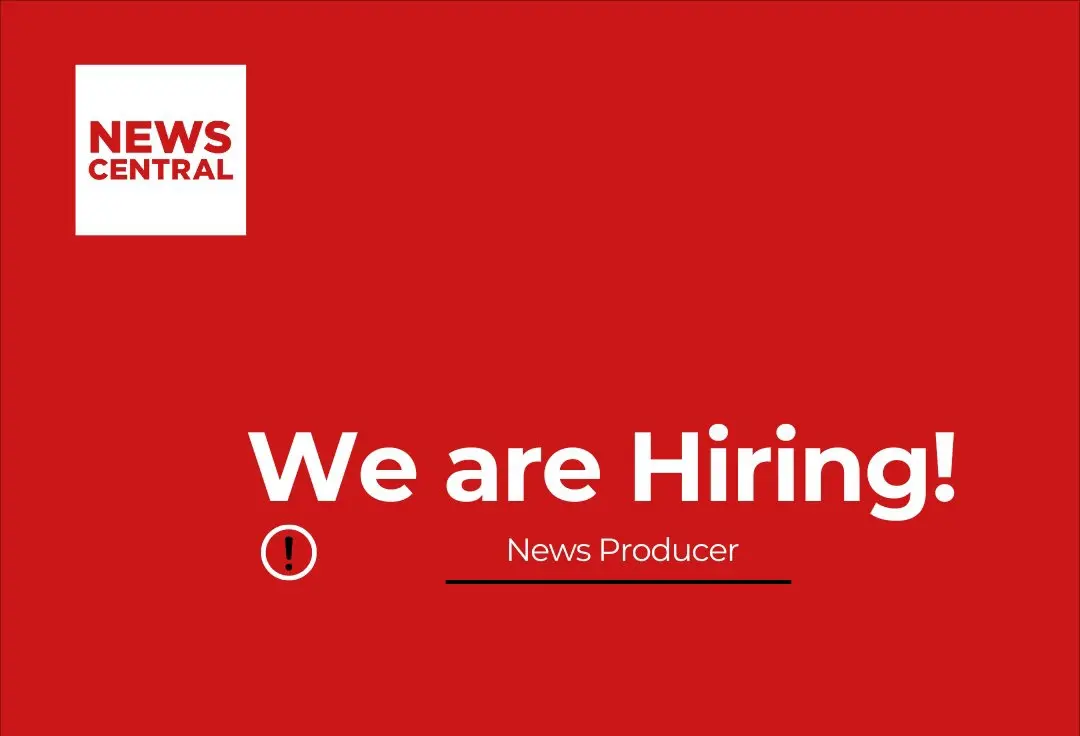 Job Vacancy: News Producer needed at News Central