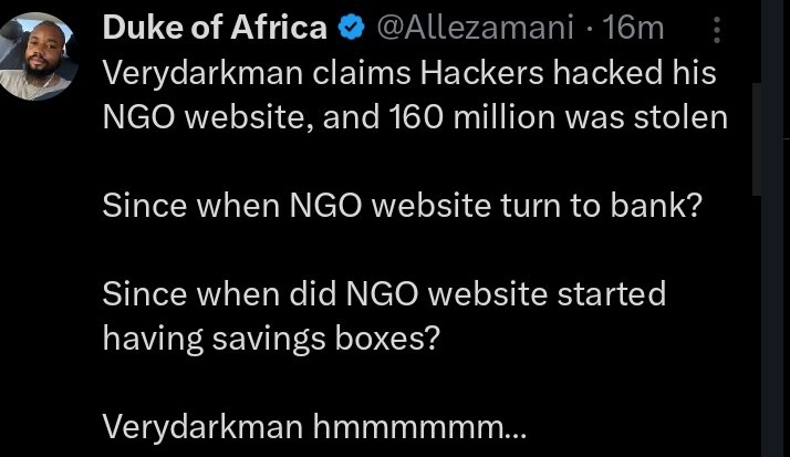 Nigerians React to VeryDarkMan Claims of Hackers Stealing N180m From His NGO Website