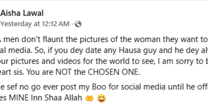 Muslim Woman Advises Women: If Your Hausa Man Shares Your Photos Online, You Might Not Be the One