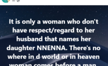 Nigerian Man Claims Only Women Who Disrespect Their Husbands Name Their Daughters Nnenna