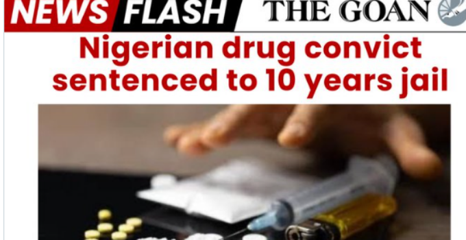 Nigerian National Receives 10-Year Prison Sentence for Drug Trafficking in India