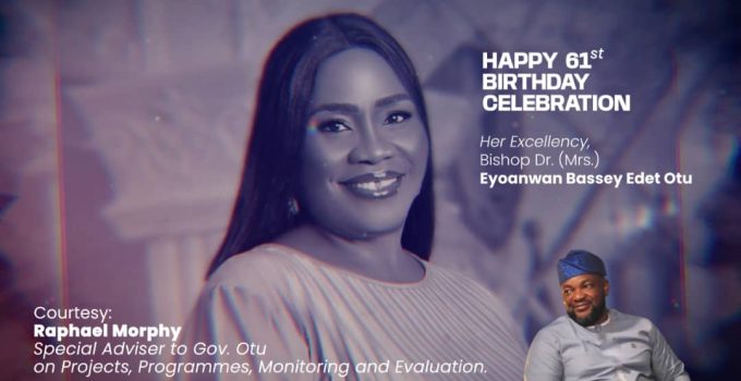 Morphy Felicitates Cross River First Lady @61, Describing Her As Vision Bearer And An Epitome Of Kindness