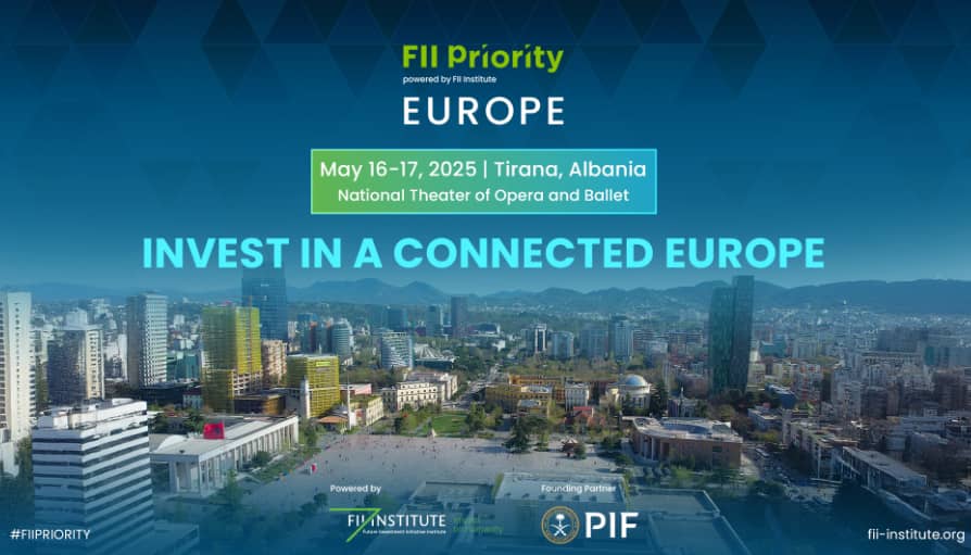 FII PRIORITY Europe summit begins in Tirana, Albania, highlighting Europe’s economic future