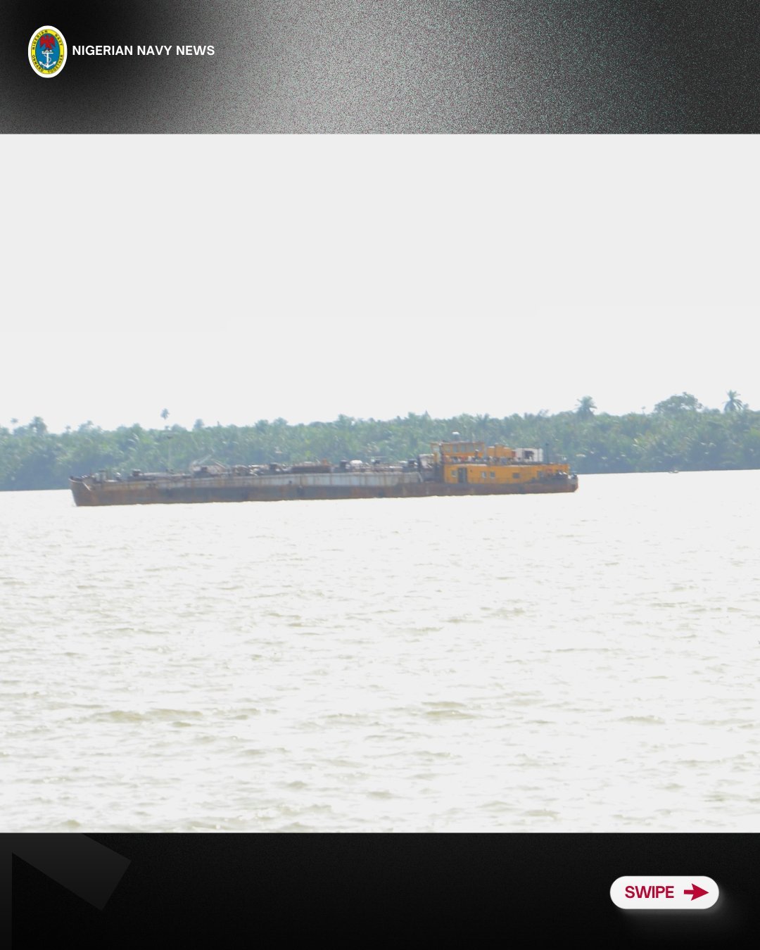 oil vessel Troops intercept vessels carrying $300m worth of illegal refined crude oil