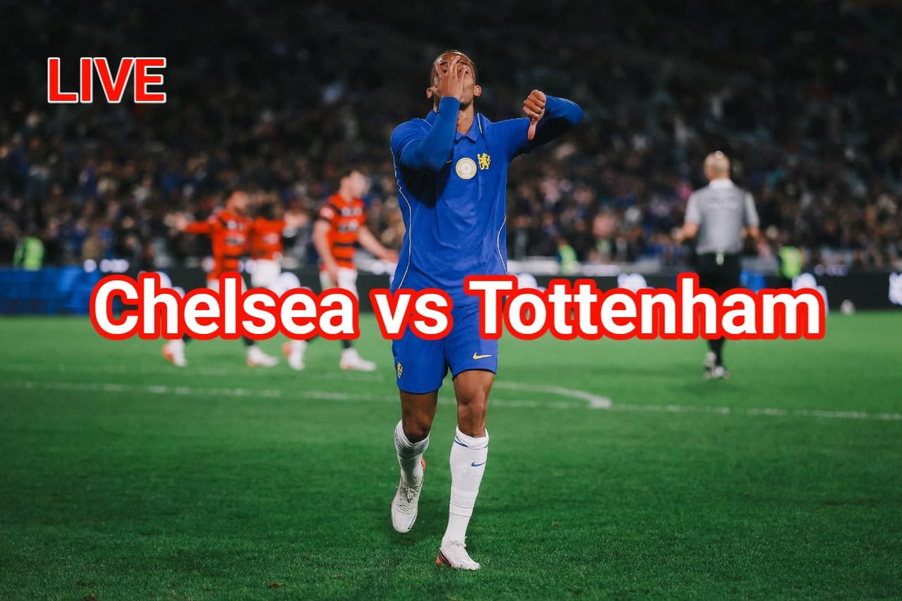 LIVE STREAM: Chelsea vs Tottenham Hotspur | Pre-Season Friendlies