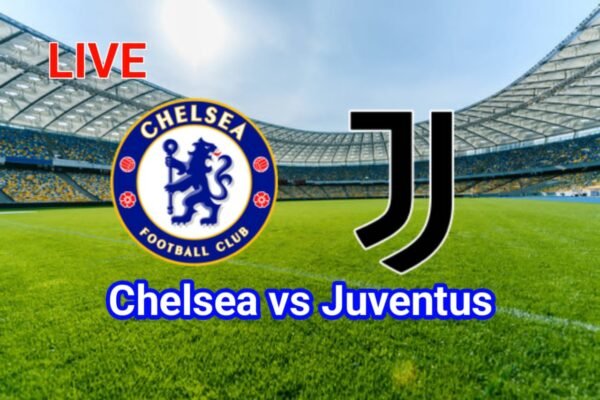 LIVE STREAM: Chelsea vs Juventus| Pre-Season Friendlies