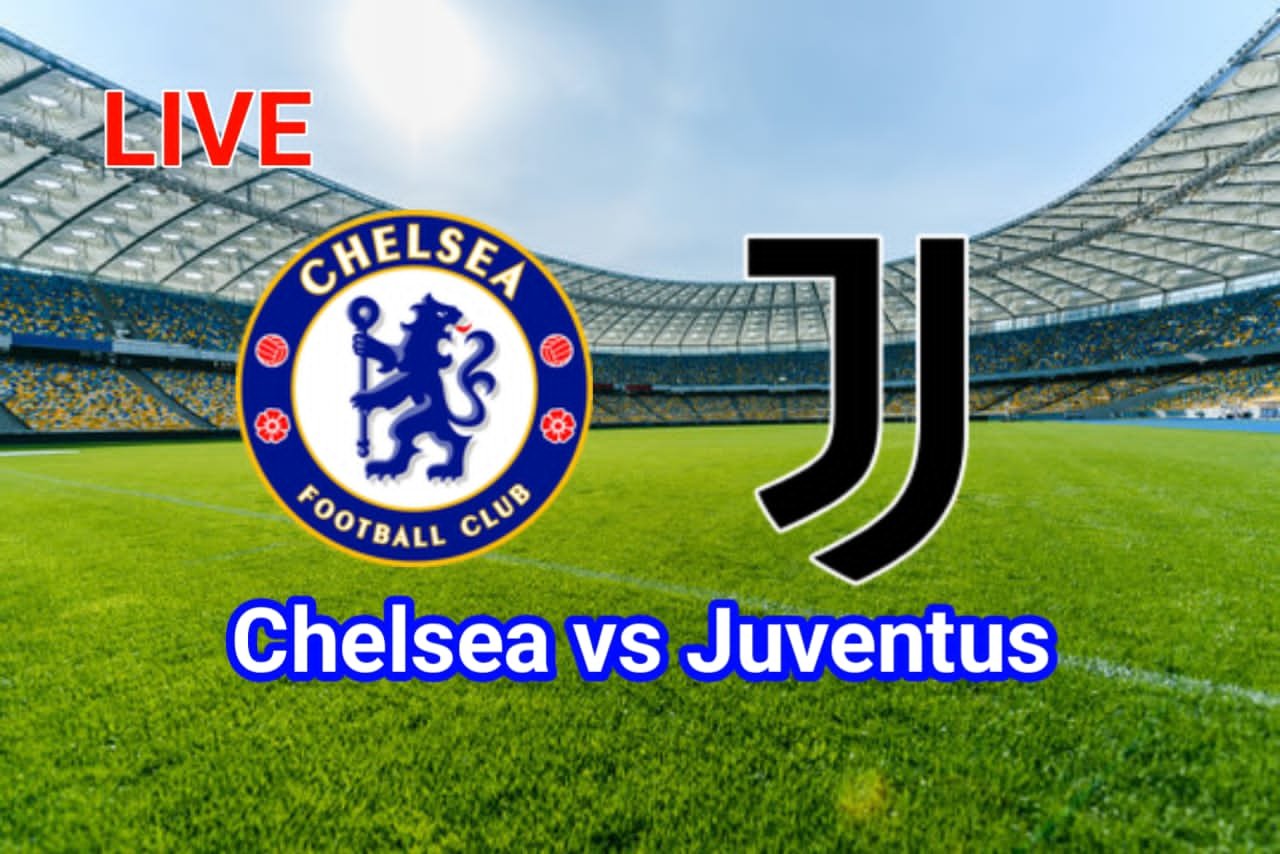 LIVE STREAM: Chelsea vs Juventus| Pre-Season Friendlies
