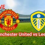 LIVE STREAM: Manchester United vs Leeds | Pre-Season Friendlies
